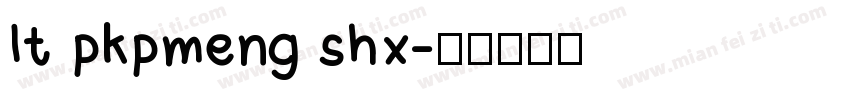 lt pkpmeng shx字体转换